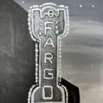 Fargo Theatre Sign by Creatively Uncorked https://creativelyuncorked.com/